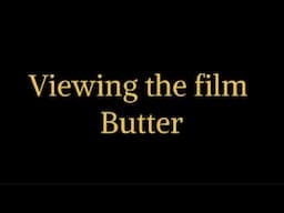 Viewing the film Butter