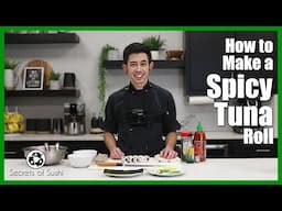 How to Make a Spicy Tuna Roll