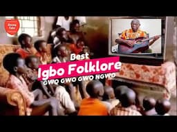 The Strange Igbo Folklore - GWO GWO GWO NGWO