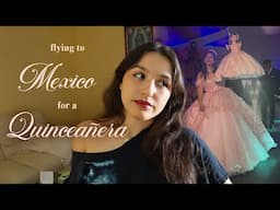 a chill quinceañera vlog ★ Mexico