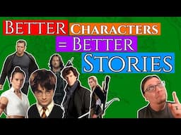 How to Make Better Characters in Stories and RPG's