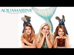 Aquamarine 2006 Film | Emma Roberts, JoJo, Sara Paxton | Review