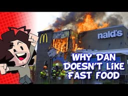 Game Grumps: Why Dan doesn't like Fast Food