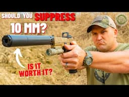 Can 10 MM Be Suppressed ??? (Is It Even Worth It ?)