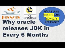 Why oracle releases JDK in every six months | What are JDK LTS and non-LTS JDK release?