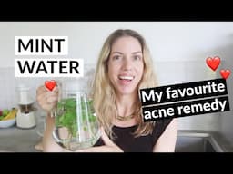 Mint Water & Spearmint Tea For Acne