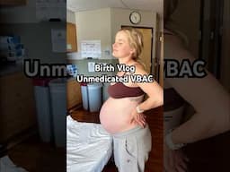 Birth Vlog Unmedicated VBAC #birthvlog #unmedicatedbirth #vbac #momlife #pregnancy #pregnancyjourney