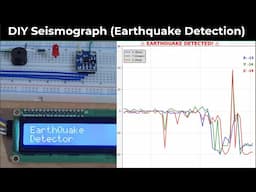 DIY Seismometer |  Earthquake Detection Alarm using Accelerometer & Arduino with Seismic Graph