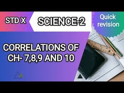 SCIENCE-2 I CORRELATIONS I CHAPTER 7,8,9,10I STD X I STATE BOARD