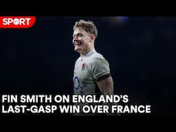 Match-winner Fin Smith on England's dramatic win over France