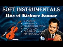 SOFT INSTRUMENTALS: HITS OF KISHORE KUMAR