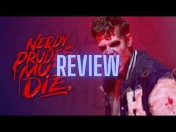 Nerdy Prudes Must Die Review