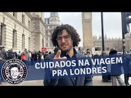 6 cuidados na viagem pra Londres | golpes e como evitar