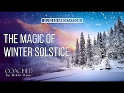 WINTER SOLSTICE 2024 Guided Meditation & Spiritual Meaning (Northern Hemisphere)