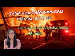 Người Việt trong trận Cháy rừng Tàn Phá Nam California gây thiệt hại quá lớn