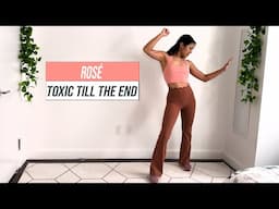 Rosé Toxic Till the End | Dance Warm-Up