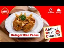 Resep Enak Kuncian Ibu - Batagor Ikan Pedas - Resep AHLI ABC #ABC #SambalABC