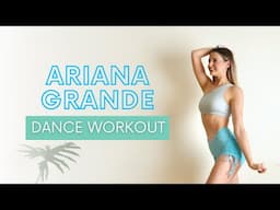 ARIANA GRANDE DANCE WORKOUT!