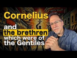 Was Cornelius a Gentile Israelite "brother" of Peter? | Acts 10 & 15