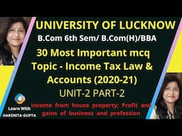 30 Most Important MCQ of Income Tax |  B.Com 3rd Year  | Unit-2| Part-2| Income Tax MCQ 2020-21