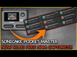 SONICAKE - Pocket Master NOW Runs NAM Captures!!! Game Changer!