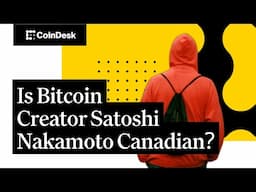 Is Bitcoin Creator Satoshi Nakamoto Canadian?