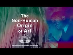 The Non-Human Origin of Art - Micah Tewers (Lecture for The International Congress of Art History)