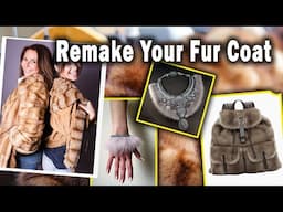 Do not throw away the OLD FUR COAT, but rather MAKE it out of it