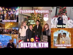 Christmas at Hilton, KTM ll Yeshidon Vlogmas #5 ll @DomaHyolmo