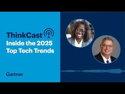 It's Here! 2025's Top 10 Strategic Tech Trends in Full | Gartner ThinkCast