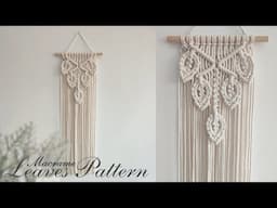 DIY Macrame Wall Hanging | Macrame Leaves Pattern | Macrame Tutorial