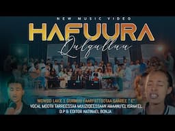 Hafuura Qulqulluu/New Music Video - WGWD,DOOLLOO Lakk 1 Faarfattootaa Gaaree ''E''