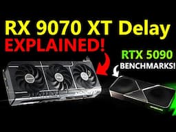 AMD RX 9070 XT Delay Explained | Nvidia RTX 5090 Review Benchmark Leak & Analysis