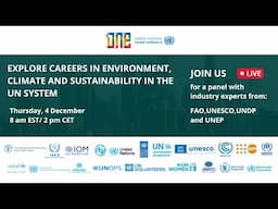 Explore careers in environment, climate and sustainability in the UN system