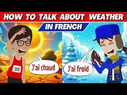 How to Talk About the Weather in French | French Speaking and Listening Practice