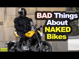 The BAD Things About NAKED Motorcycles