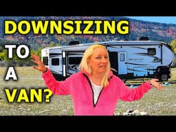 RV Downsize To A Van? Injured While Miles From Anywhere | RV Life