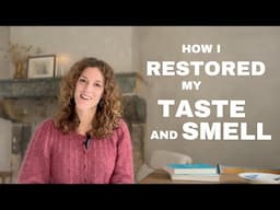 How I restored my distorted taste and smell (parosmia)