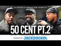 50 CENT PT.2: MILLION DOLLAZ WORTH OF GAME EPISODE 311