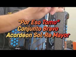 Por Eso Tomo-Conjunto Bravo de Marcelo Vega-Acordeon Sol-Re Mayor