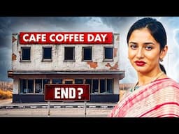 The Shocking Downfall of CCD 😱 Rise & Fall of Cafe Coffee Day | Sahil Verma