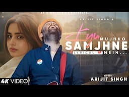 Kyu Mujhko Samajhne Mein Itne Jamane Lage (Lyrics) Arijit Singh | Ayesha Khan | Chinmayi Sripada