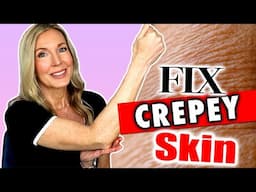 How To FIX Crepey Skin! What I Use To Keep Crepey Skin Away At 62!