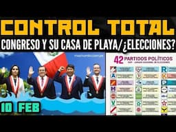 CONGRESO COMPRA CASA DE PLAYA / VOCERO DE DINA ERA OPERADOR DE ALÁN GARCÍA / ¿ELECCIONES? - 10 FEB