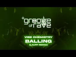 Vibe Chemistry - Balling (LÄUFF Remix)