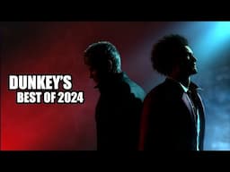 Dunkey's Best of 2024