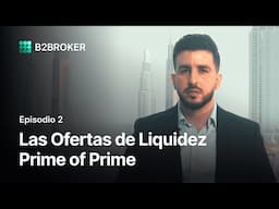 ¿Cómo Elevar Su Brokerage con soluciones de Liquidez Prime of Prime de B2BROKER?