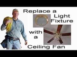 How to Replace a Light Fixture with a Ceiling Fan