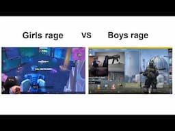 Girls Rage vs Boys Rage