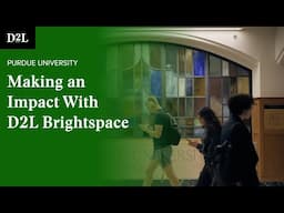 How Purdue University Is Making an Impact With D2L Brightspace